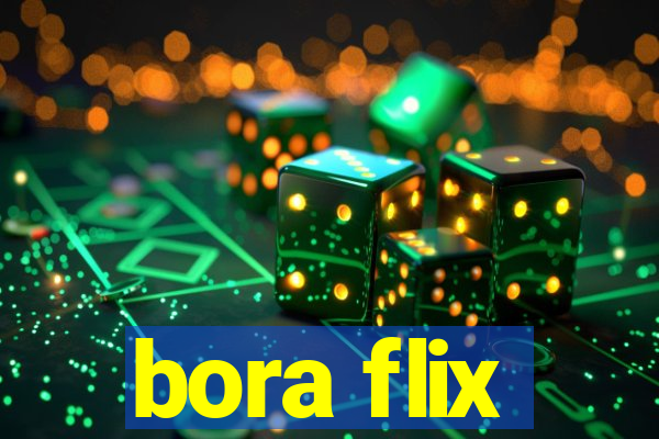 bora flix